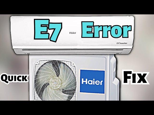 E7 Error Code Quick Fix Haier Mini Split AC