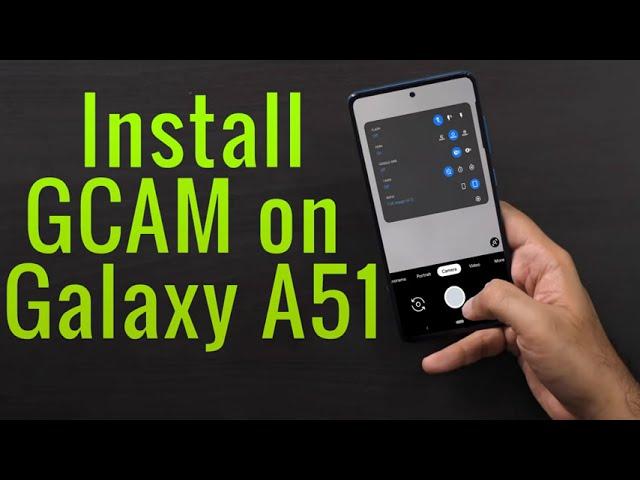 Download GCam for Galaxy A51 (Google Camera APK Port Install)