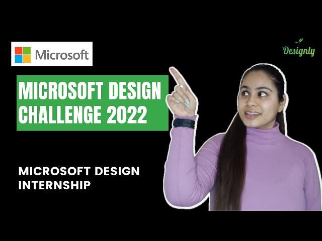 Microsoft Design Challenge 2022 | Microsoft Internship | Design Challenge | How to start?