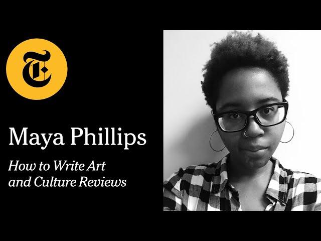 How to Write Art and Culture Reviews with Maya Phillips