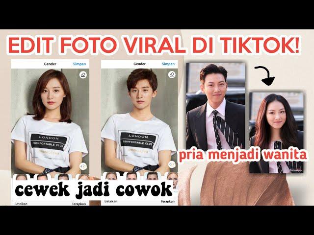 TUTORIAL EDIT FOTO COWOK MENJADI CANTIK VIRAL DI TIKTOK