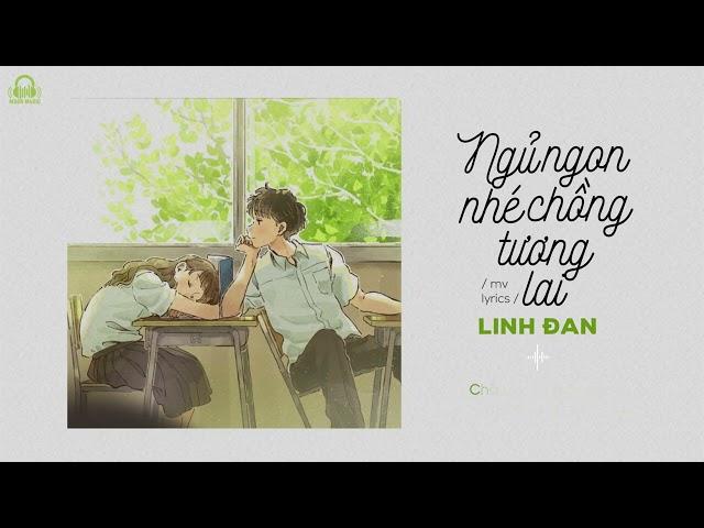 Ngủ Ngon Nhé Chồng Tương Lai - Linh Đan x Duy Tuyên「Lyrics Video」Meens