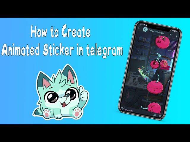 How to make animated stickers telegram?