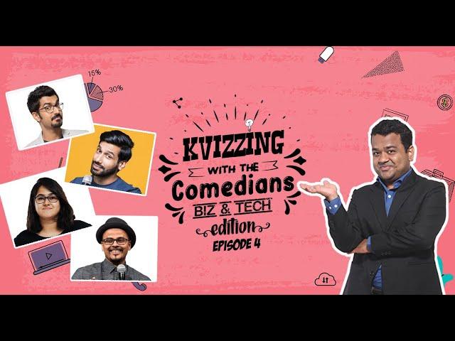 KVizzing With The Comedians - BizTech Edition | QF4 ft. Azeem, Kanan, Shreeja & Sorabh