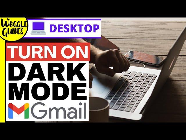 How to turn on dark mode in Gmail on laptop or Computer