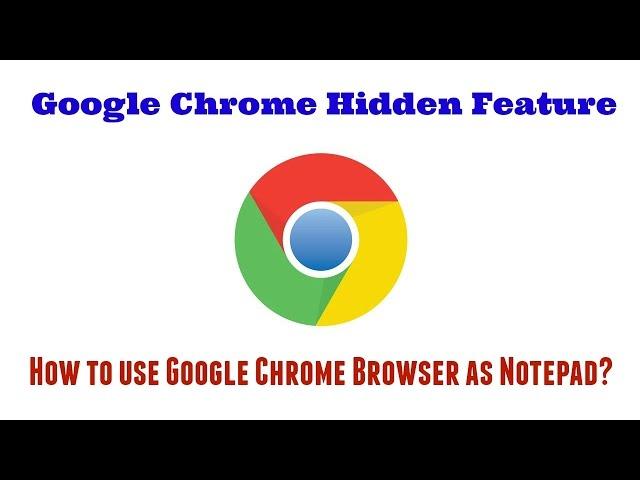 How to use Google Chrome browser as Notepad? [Google Chrome Hidden Feature]