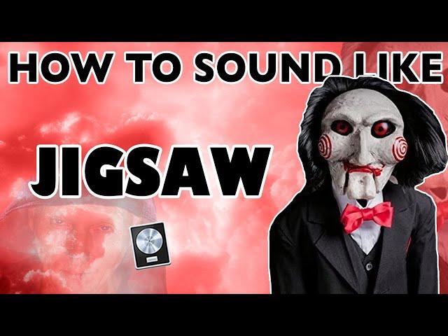 How to Sound Like JIGSAW - "Saw" Vocal Effect