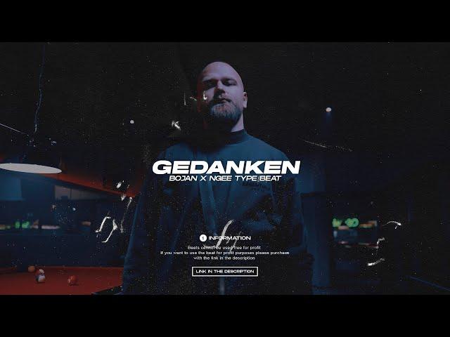 BOJAN x NGEE Type Beat - GEDANKEN (Prod. DJ Summa x KermitBeatz x D9)