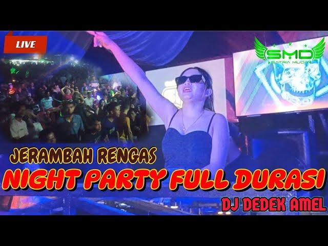 OT SATRIA MUDA  FDJ DEDEK AMEL ⏩ NIGHT PARTY FULL DURASI ⏪ LIVE JERAMBAH RENGAS FULL GACORrr BossQ