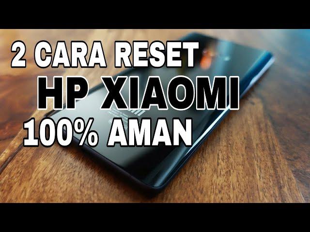 2 Cara Reset HP Xiaomi Semua Tipe 100% Work | Terbaru 2024