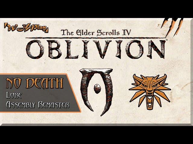 Oblivion [No Death + Hard + Lore Assembly] - Witcher #1