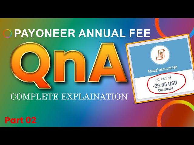 Payoneer annual account fee || QnA about Payoneer fee complete explaination