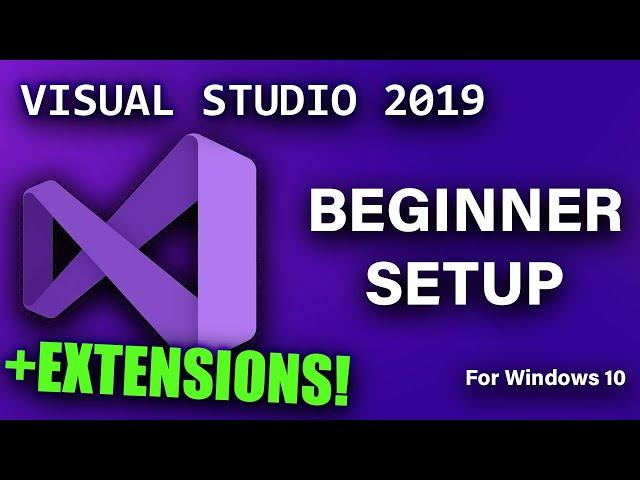 Installing and Preparing Visual Studio 2019 (2021)