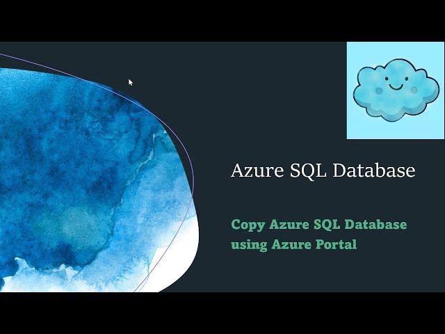 Copy Azure SQL Database using Azure Portal | How to Create Azure SQL Database Copy through portal