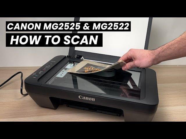 How to Scan With Canon PIXMA MG2525 & MG2522 Printer (2 ways!)