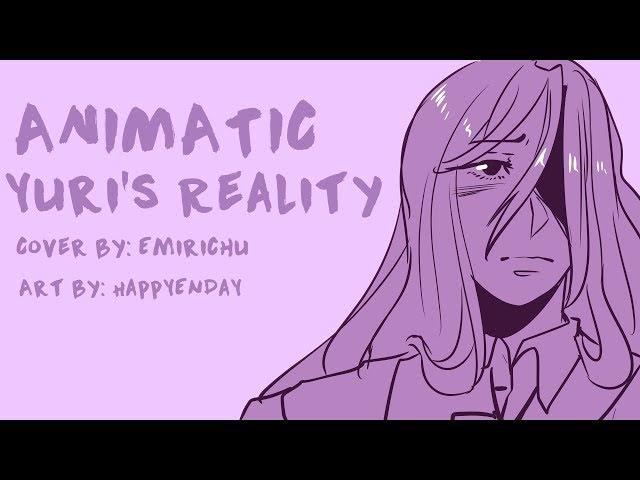 Yuri's Reality  - Animatic [DDLC]