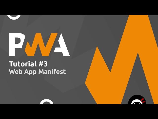 PWA Tutorial for Beginners #3 - The Web App Manifest