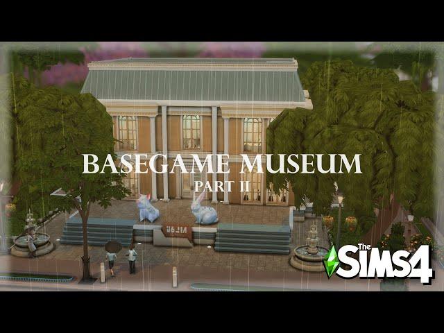 BASEGAME MUSEUM NO CC | PART 2 | SIMS 4