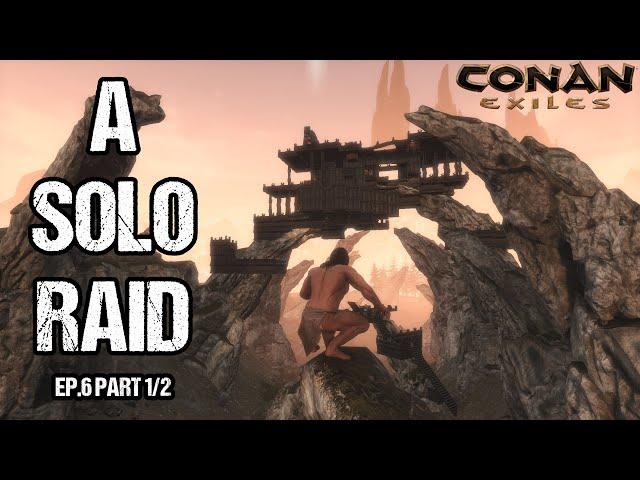 I Went on a Solo Raid, Here's What Happened - Conan Exiles | Solo | Official PvP