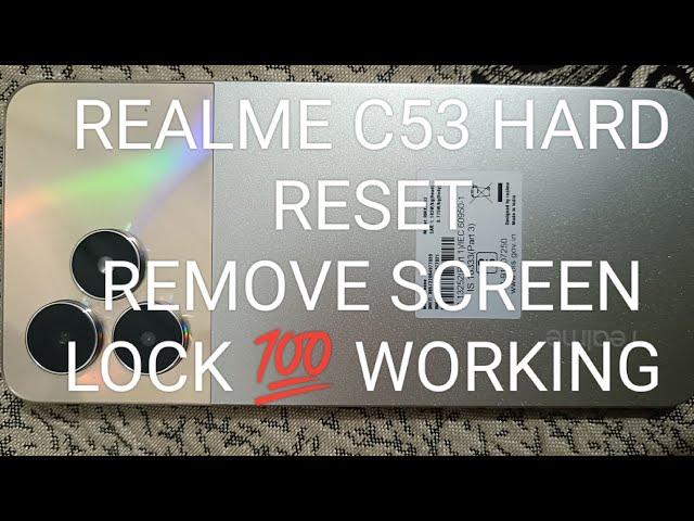 Realme C53 Hard Reset | How To Realme C53 Remove Screen Lock without PC  Working