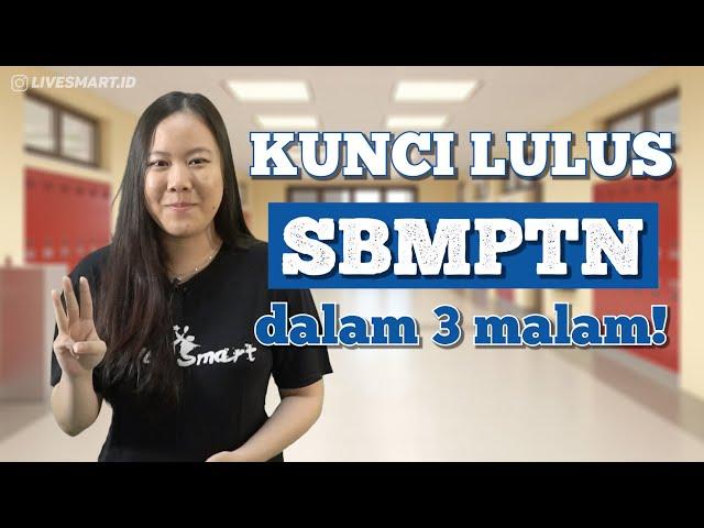 Strategi Lulus SBMPTN 2021 hanya dalam 3 malam! [TIPS LULUS UTBK]