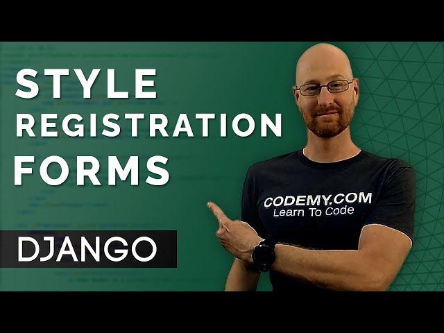 Style Django Registration Forms - Django Wednesdays #26