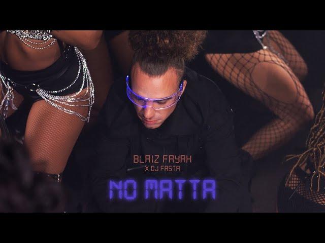 Blaiz Fayah x Dj Fasta - No Matta (Official Video)