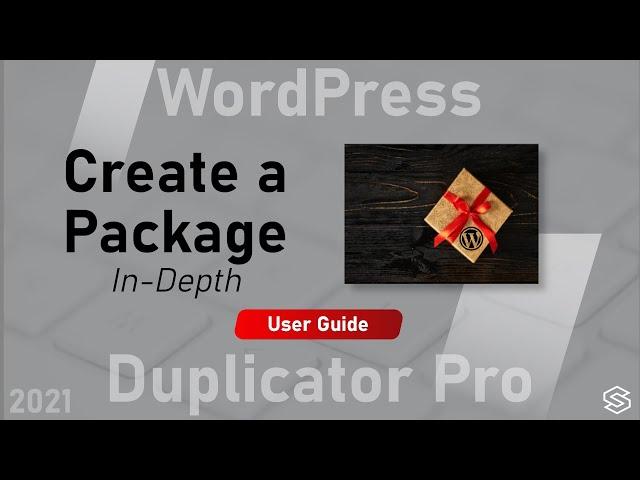 Duplicator Pro - Create WordPress Package - In Depth