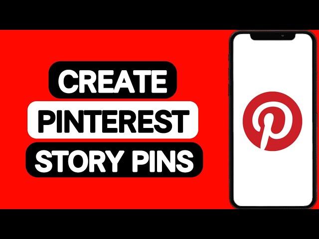 How To Create Pinterest Story Pins