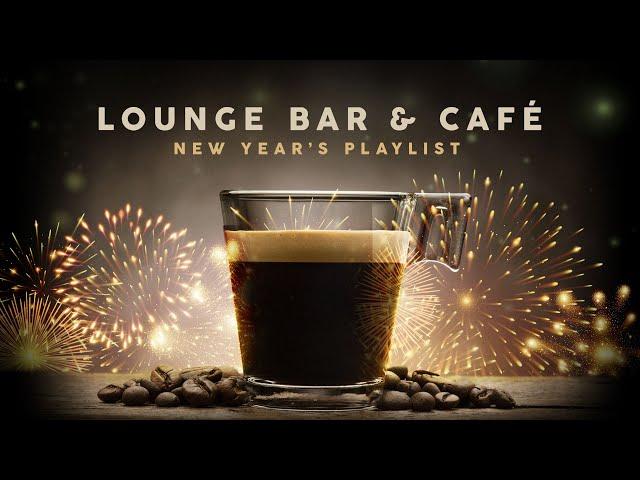 Lounge Bar & Café New Year's Playlist 2022