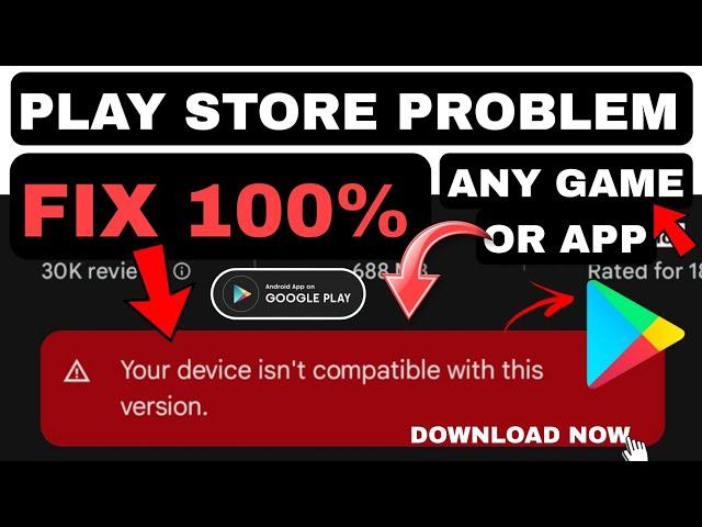 FIX Your device isn't compatible with this version android fix | Play store device isn’t compatible