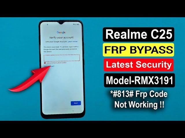 Realme C25 FRP Bypass latest security FRP/Google Lock Bypass - *#813# FRP CODE NOT WORKING !!