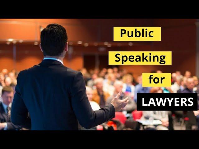 Public Speaking for Young Lawyers