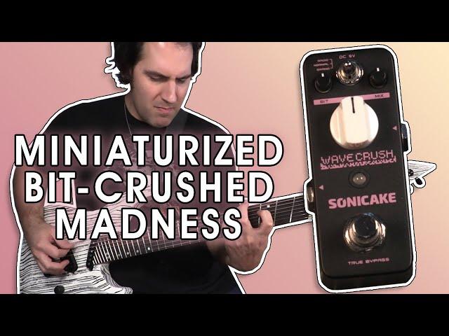 Sonicake Wave Crush - Mini Bit Crush Madness - Stompbox Saturday