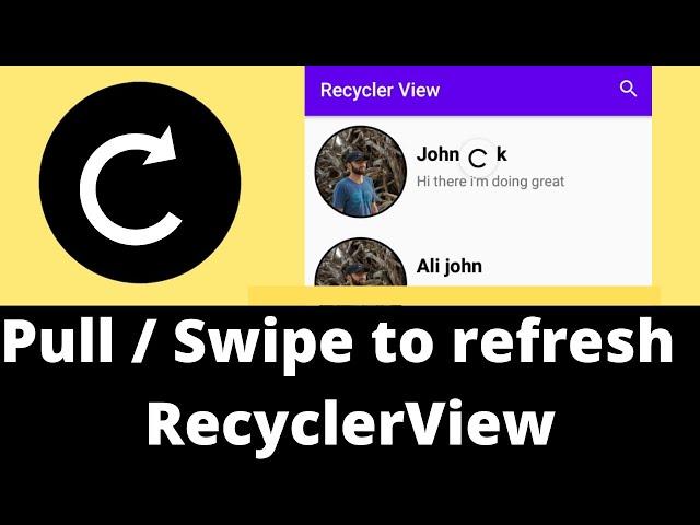 How to refresh Recycler View || Swipe Refresh Layout  || Pull to Refresh in Recycler View |