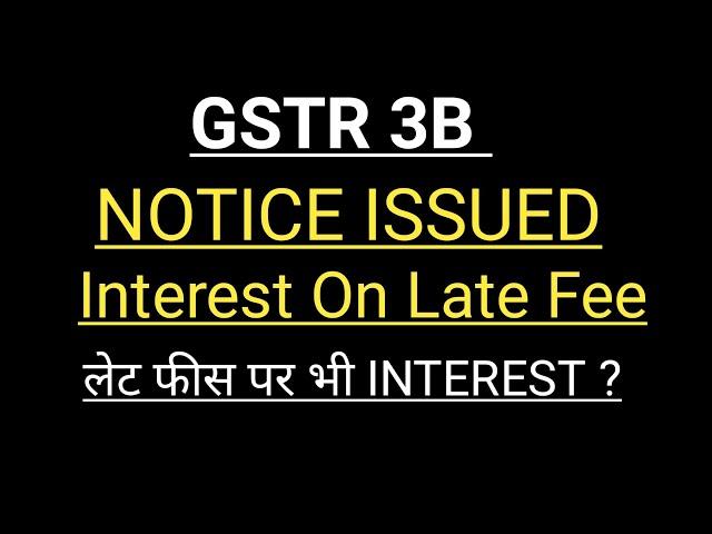 GSTR 3B INTEREST ON LATE FEE | GST LATEST UPDATE