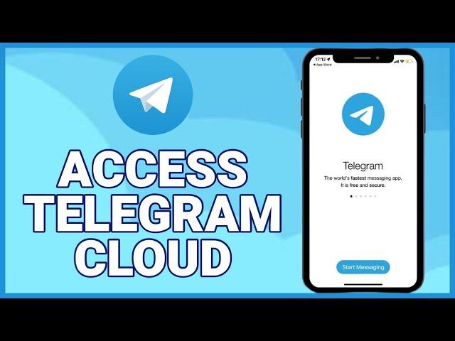 How to Access Telegram Cloud 2024?