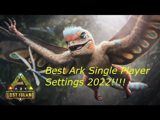 Best Ark single player Settings 2022!!!!