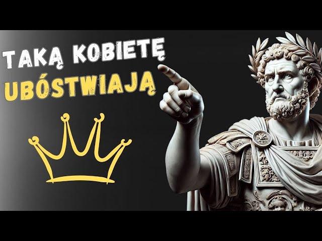 Jeśli kobieta ma te cechy - NIE PUŚĆ JEJ | Psychologia Stoicyzmu