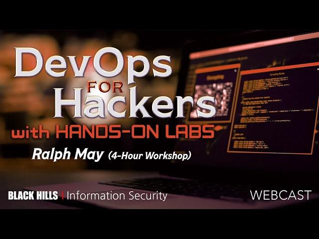 DevOps for Hackers with Hands-On Labs w/ Ralph May (4-Hour Workshop)