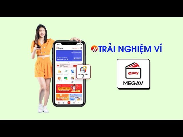 Trải Nghiệm Ví MegaV - VNPT EPAY | Mở Mã QR Cửa Hàng Miễn Phí