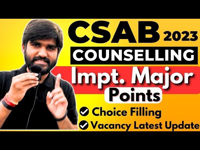 CSAB Counselling 2023 Important Update | CSAB Vacant Seats 2023 | CSAB Choice Filling 2023 #csab