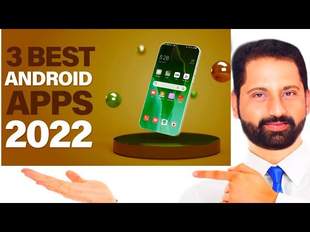 3 Best Android Apps of 2022 by Abid Farooq Bhutta || Must install these android apps on your phone.