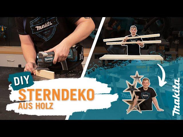 DIY mit Makita - Winterliche Sterndeko aus Holz selber bauen | Anleitung