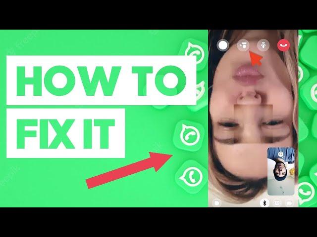 How To Fix WhatsApp Video Call Rotate Problem - Video Call Upside Down 2024