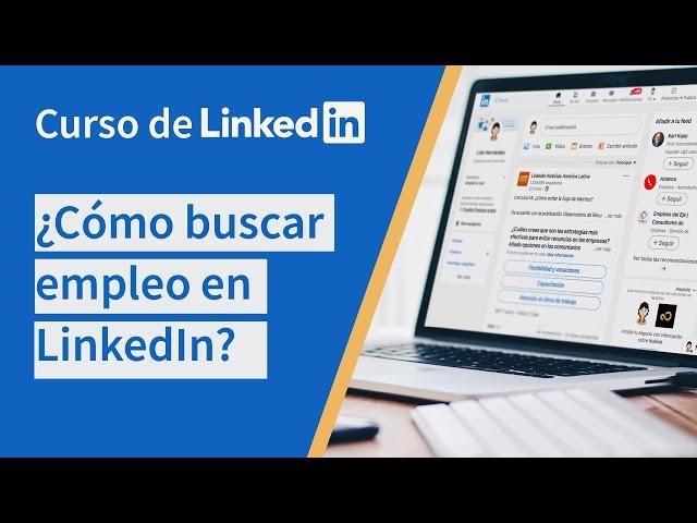 ¿Cómo buscar empleo en Linkedin? | Curso de Linkedin