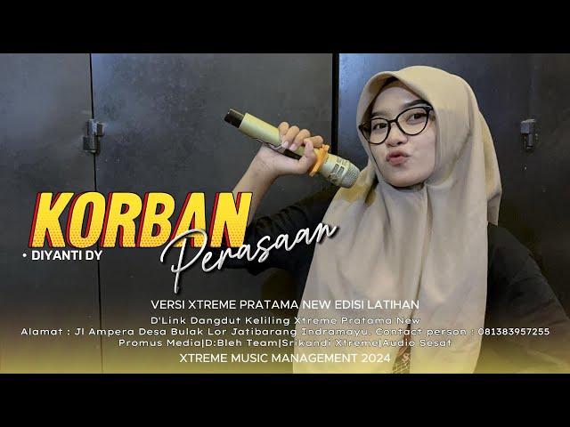 KORBAN PERASAAN (Mamas Krisna) DIYANTI DY // XTREME PRATAMA NEW COVER 2024