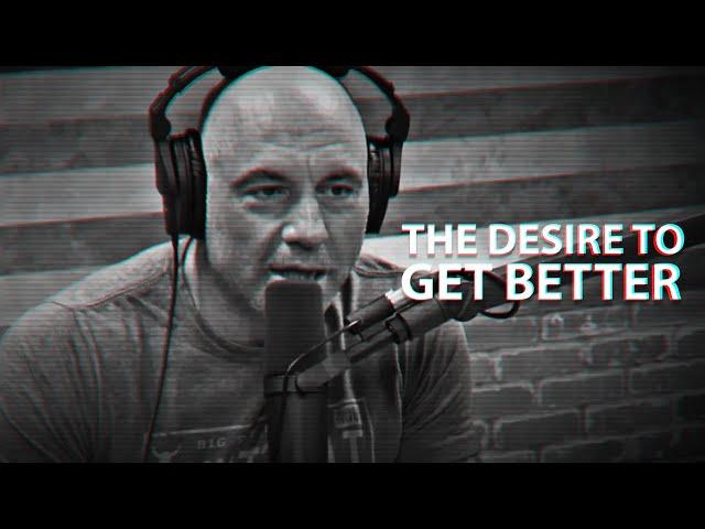 THE DESIRE TO GET BETTER - Motivational Speech