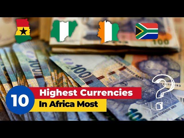 10 Highest Currencies In Africa | Most Valuable Currency In Africa, 2022..