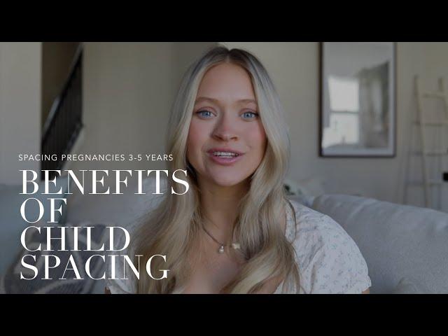 Benefits of Child Spacing, Wait 3-5 Years between Pregnancies